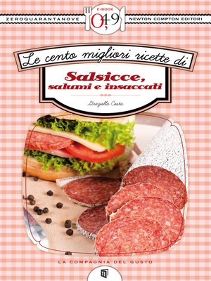 cover image of Le cento migliori ricette di salsicce, salumi e insaccati
